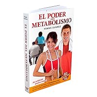 El Poder del Metabolismo - Edición Deluxe con enlace a vídeos- Sobre 500,000 Ejemplares Vendidos - Mas que una Dieta, un Estilo de Vida - Aprenda a Bajar de Peso Sin Pasar Hambre (Spanish Edition) El Poder del Metabolismo - Edición Deluxe con enlace a vídeos- Sobre 500,000 Ejemplares Vendidos - Mas que una Dieta, un Estilo de Vida - Aprenda a Bajar de Peso Sin Pasar Hambre (Spanish Edition) Paperback