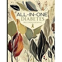 All-In-One Diabetes Wellness Journal - One Day at a Time - Sugar Log, Nutrition, Diet & Meds Organizer- Pressure Tracker: Daily Good Habits and Mood Log All-In-One Diabetes Wellness Journal - One Day at a Time - Sugar Log, Nutrition, Diet & Meds Organizer- Pressure Tracker: Daily Good Habits and Mood Log Paperback