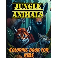 Jungle animals books for kids animal colorin jungle for shildren: Coloring book for children jungle animals