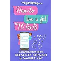 How to Lose a Girl in 10 Texts (Digital Dating Book 4) How to Lose a Girl in 10 Texts (Digital Dating Book 4) Kindle Audible Audiobook Paperback Audio CD