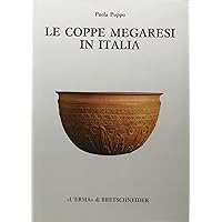 Le Coppe megaresi in Italia (Studia Archaeologica, 78) (Italian Edition) Le Coppe megaresi in Italia (Studia Archaeologica, 78) (Italian Edition) Hardcover