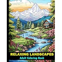 Adult Coloring Book - Relaxing Landscapes: Large print nature coloring book for stress relief and relaxation / 50 calming scenery designs to color for women and teens Adult Coloring Book - Relaxing Landscapes: Large print nature coloring book for stress relief and relaxation / 50 calming scenery designs to color for women and teens Paperback
