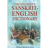 The Student's Sanskrit-English Dictionary The Student's Sanskrit-English Dictionary Paperback Hardcover