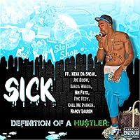 Sick, Definition of a Hustler [Explicit] Sick, Definition of a Hustler [Explicit] MP3 Music