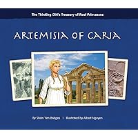 Artemisia of Caria (The Thinking Girl's Treasury of Real Princesses) Artemisia of Caria (The Thinking Girl's Treasury of Real Princesses) Hardcover Kindle