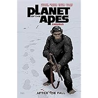 Planet of the Apes: After the Fall Omnibus Planet of the Apes: After the Fall Omnibus Paperback Kindle