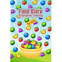 Food Diary Symptom Log Book for Kids: Daily Food Intake Journal for Traking Food Fllergy Cute 4-Month Food Logbook and Symptom Tracker