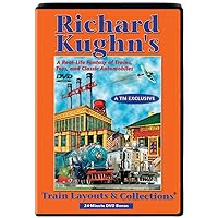 Richard Kughn's Train Layouts & Collections Richard Kughn's Train Layouts & Collections DVD