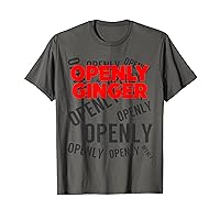 Openly Ginger | Funny Redhead Gingers T-Shirt