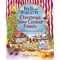 Fix-It and Forget-It Christmas Slow Cooker Feasts: 650 Easy Holiday Recipes Fix-It and Forget-It Christmas Slow Cooker Feasts: 650 Easy Holiday Recipes Paperback Kindle Spiral-bound