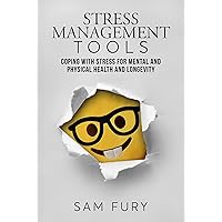 Stress Management Tools: Coping with stress for mental and physical health and longevity (Functional Health Series)