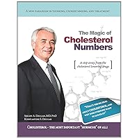 The Magic of Cholesterol Numbers: A step away from the cholesterol-lowering drugs The Magic of Cholesterol Numbers: A step away from the cholesterol-lowering drugs Paperback