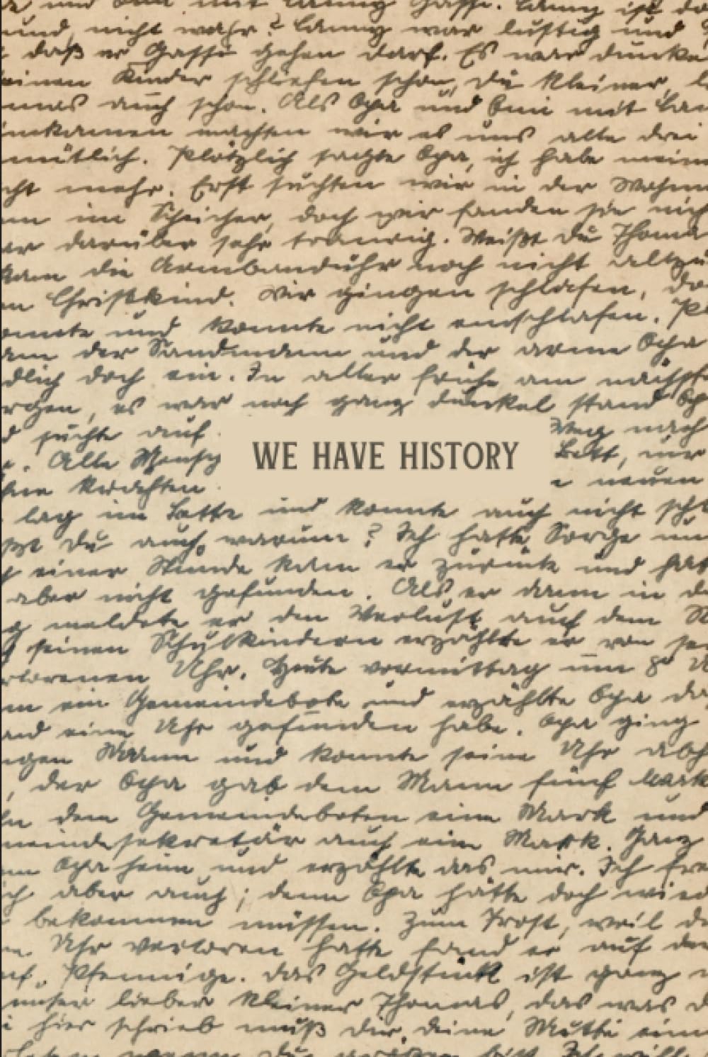 We Have History: Journals by Sarah