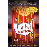 Fast Food Nation: The Dark Side of the All-American Meal Fast Food Nation: The Dark Side of the All-American Meal Paperback Audible Audiobook Kindle Hardcover Audio CD Digital