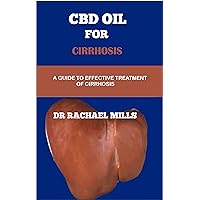 CBD Oil for Cirrhosis : A guide to effective treatment of Cirrhosis