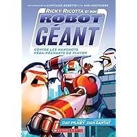 Ricky Ricotta Et Son Robot Géant Contre Les Manchots Méga-Méchants de Pluton (Tome 9) (French Edition)