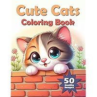 Cute Cats Coloring Book for Kids Ages 4-8: 50 Cute Cats and Kittens Coloring Pages for Girls and Boys