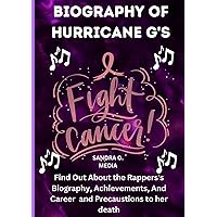 HURRICANE G’S CAUSE OF DEATH AT 52: You need to act now! Find Out About the Rapper’s Biography, Career, and Net Worth with Precautions to Take. HURRICANE G’S CAUSE OF DEATH AT 52: You need to act now! Find Out About the Rapper’s Biography, Career, and Net Worth with Precautions to Take. Kindle