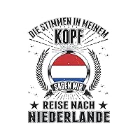 Niederlande Tagesplaner: Niederlande Urlaub Holland Reise Texel / Die Stimmen in meinem Kopf Sagen mir Reise nach Niederlande / Kalender 2022 / ... / 100 ausfüllbare Seiten (German Edition)