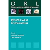 Systemic Lupus Erythematosus (Oxford Rheumatology Library) Systemic Lupus Erythematosus (Oxford Rheumatology Library) Kindle Paperback