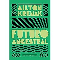 Futuro ancestral (Portuguese Edition) Futuro ancestral (Portuguese Edition) Kindle Paperback