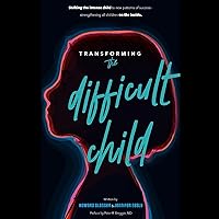 Transforming the Difficult Child: The Nurtured Heart Approach Transforming the Difficult Child: The Nurtured Heart Approach Audible Audiobook Kindle Paperback Audio CD