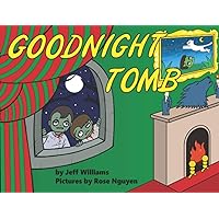 Goodnight Tomb: Bedtime is undead-time in this irreverent (but warm-hearted) go-to-sleep story. Expect your zombie-loving kids to giggle, say 