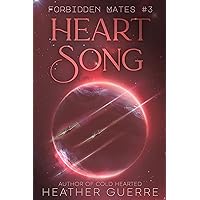 Heart Song: A Sci-Fi Alien Romance (Forbidden Mates Book 3) Heart Song: A Sci-Fi Alien Romance (Forbidden Mates Book 3) Kindle Paperback