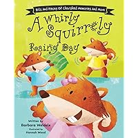 A Whirly Squirrely Rainy Day A Whirly Squirrely Rainy Day Paperback Kindle Hardcover