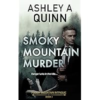 Smoky Mountain Murder (Foggy Mountain Intrigue Book 1) Smoky Mountain Murder (Foggy Mountain Intrigue Book 1) Kindle Paperback