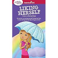 A Smart Girl's Guide: Liking Herself: Even on the Bad Days (American Girl® Wellbeing) A Smart Girl's Guide: Liking Herself: Even on the Bad Days (American Girl® Wellbeing) Paperback Kindle