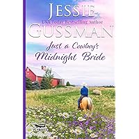 Just a Cowboy's Midnight Bride (Sweet western Christian romance book 4) (Flyboys of Sweet Briar Ranch in North Dakota) Large Print Edition Just a Cowboy's Midnight Bride (Sweet western Christian romance book 4) (Flyboys of Sweet Briar Ranch in North Dakota) Large Print Edition Paperback