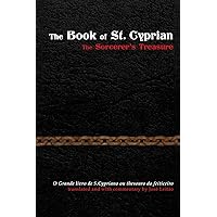 The Book of St. Cyprian: The Sorcerer's Treasure The Book of St. Cyprian: The Sorcerer's Treasure Paperback Hardcover