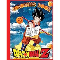 Dragon Ball Coloring Adventures: Most Powerful Characters Coloring Book for Kids, draw luxe edition Dragon Ball Coloring Adventures: Most Powerful Characters Coloring Book for Kids, draw luxe edition Paperback