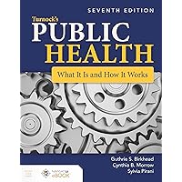Turnock's Public Health: What It Is and How It Works: What It Is and How It Works Turnock's Public Health: What It Is and How It Works: What It Is and How It Works Paperback eTextbook