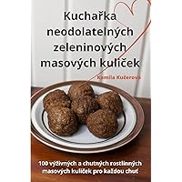 Kuchařka neodolatelných zeleninových masových kuliček (Czech Edition)