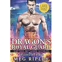 Dragon's Royal Guard (Shifters Between Worlds) Dragon's Royal Guard (Shifters Between Worlds) Kindle Audible Audiobook Paperback