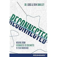 Reconnected: Moving from Roommates to Soulmates in Marriage (Focus on the Family) Reconnected: Moving from Roommates to Soulmates in Marriage (Focus on the Family) Paperback Audible Audiobook Kindle Audio CD