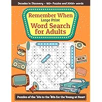 Decades in Discovery - 160+ Puzzles and 3000+ Words: Remember When Large Print Word Search For Adults