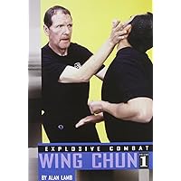 Explosive Combat Wing Chun (Vol 1) Explosive Combat Wing Chun (Vol 1) Paperback