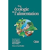 Une écologie de l'alimentation (French Edition) Une écologie de l'alimentation (French Edition) Kindle Paperback