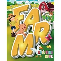Farm Life Coloring Book for Kids: Animals, Tractors, and Country Adventures|Perfect Entertainment for Young Nature Enthusiasts|Toddlers, Preschoolers and Kindergarten Children|Simple, cute designs Farm Life Coloring Book for Kids: Animals, Tractors, and Country Adventures|Perfect Entertainment for Young Nature Enthusiasts|Toddlers, Preschoolers and Kindergarten Children|Simple, cute designs Paperback