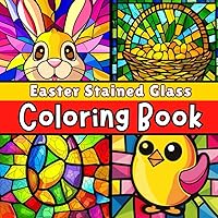 Easter Basket Stuffers For Kids: Stained Glass Coloring Book For Toddlers: Simple, Large & Easy To Color Pages For Young Kids Making for Hours Of Joy ... (Easter Basket Stuffers For Toddlers 2024)