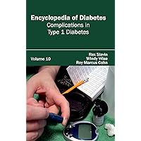 Encyclopedia of Diabetes: Volume 10 (Complications in Type 1 Diabetes)