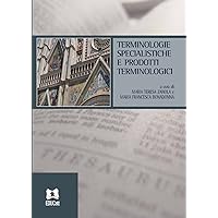 Terminologie specialistiche e prodotti terminologici (Italian Edition) Terminologie specialistiche e prodotti terminologici (Italian Edition) Kindle