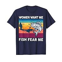 Bass Dad Women Want Me Fish Fear Funny Adult Humor Fishing T-Shirt
