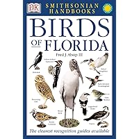 Smithsonian Handbooks: Birds of Florida (Smithsonian Handbooks) (DK Handbooks) Smithsonian Handbooks: Birds of Florida (Smithsonian Handbooks) (DK Handbooks) Paperback