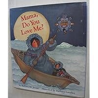 Mama, Do You Love Me? Mama, Do You Love Me? Hardcover Kindle Paperback Board book Audio, Cassette