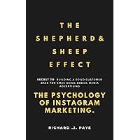 THE SHEPHERD AND SHEEP EFFECT: SECRET TO BUILDING A SOLID CUSTOMER BASE FOR SMEs USING SOCIAL MEDIA ADVERTISING