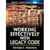 Working Effectively with Legacy Code Working Effectively with Legacy Code Paperback Kindle